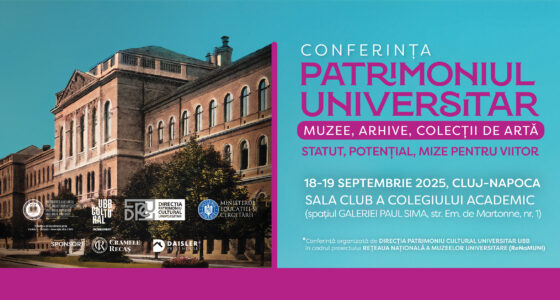 Conferința „Patrimoniul universitar (muzee, arhive, colecții de artă): statut, potențial, mize pentru viitor”