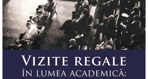 Expoziția temporară ,,Vizite regale în lumea academică: Iași, București, Cluj’’