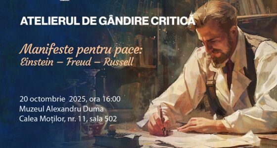 Atelierul de gândire critică: „Manifeste pentru pace: Einstein – Freud – Russell”