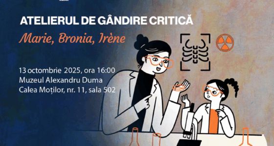 Atelierul de gândire critică: „Marie, Bronia, Irène”