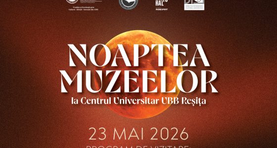 Noaptea Muzeelor la Centrul Universitar UBB Reșița