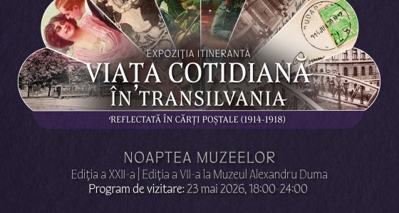 Expoziție temporară: „Viața cotidiană în Transilvania reflectată în cărți poștale (1914-1918)”