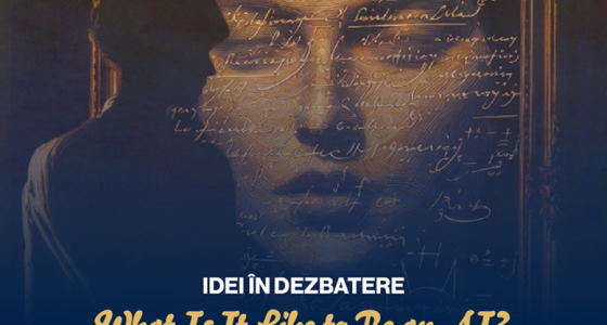Prelegerea “What Is It Like to Be an AI? – Selfhood, Consciousness, and Knowledge”
