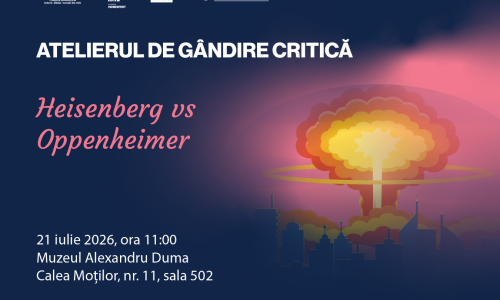 Afiș promoțional pentru Atelierul de Gândire Critică, întâlnirea 5, cu tema „Heisenberg vs Oppenheimer”. Pe fundal albastru închis este ilustrată o explozie nucleară stilizată deasupra unei siluete urbane. Afișul anunță evenimentul din 21 iulie 2026, ora 11:00, la Muzeul Alexandru Duma, sala 502, Calea Moților nr. 11.