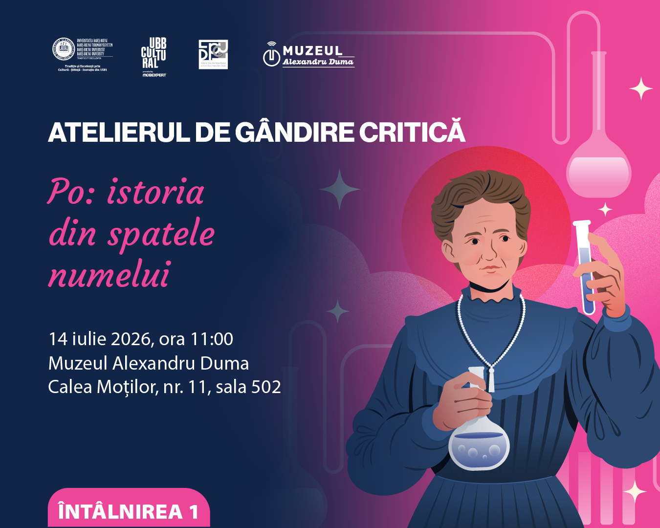 Afiș promoțional pentru Atelierul de Gândire Critică „Po: istoria din spatele numelui”, organizat la Muzeul Alexandru Duma pe 14 iulie 2026, cu ilustrație inspirată de Marie Curie și elemente de laborator.