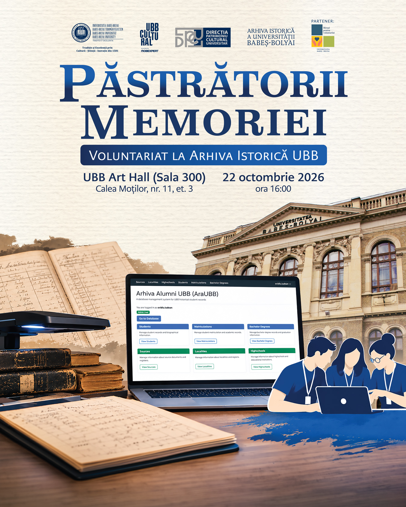 Poster „Păstrătorii Memoriei – Voluntariat la Arhiva Istorică UBB”, cu documente de arhivă, laptop ce afișează platforma ArAUBB, ilustrație cu voluntari și imaginea clădirii Universității Babeș-Bolyai. Eveniment organizat la UBB Art Hall, 22 octombrie 2026.