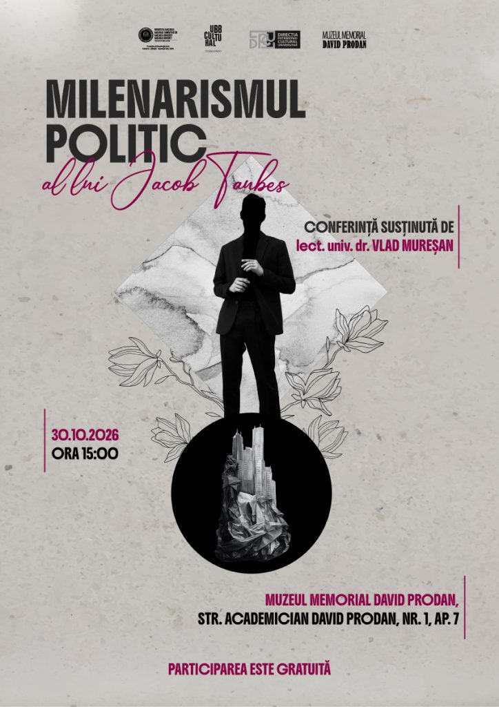 Afiș al conferinței „Milenarismul politic al lui Iacob Taubes”, susținută de lect. univ. dr. Vlad Mureșan. Design în tonuri neutre, cu accente magenta, ilustrând o siluetă umană pe un fundal geometric și un colaj urban stilizat. Evenimentul are loc în 30 octombrie 2026, ora 15:00, la Muzeul Memorial David Prodan din Cluj-Napoca. Participarea este gratuită.