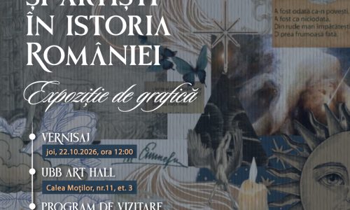 Afișul expoziției de grafică „Artă și artiști în istoria României”, organizată la UBB Art Hall. Designul prezintă un colaj artistic cu ilustrații inspirate din patrimoniul cultural românesc, texte poetice și elemente decorative în nuanțe de albastru, gri și bej. Afișul include informații despre vernisajul din 22 octombrie 2026, programul de vizitare și organizatorii evenimentului.